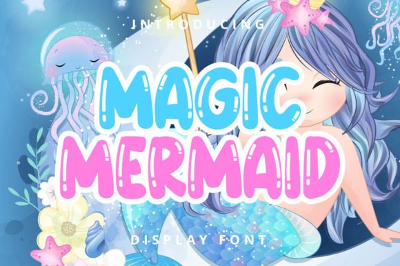 Magic Mermaid Font: Playful Display Type for Editorial Design