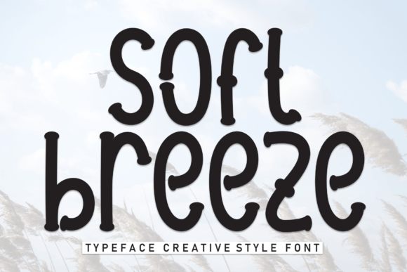 Soft Breeze: A Sweet and Friendly Display Font for Marketers